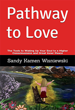 A Pathway to Love by Sandy Kamen Wisniewski